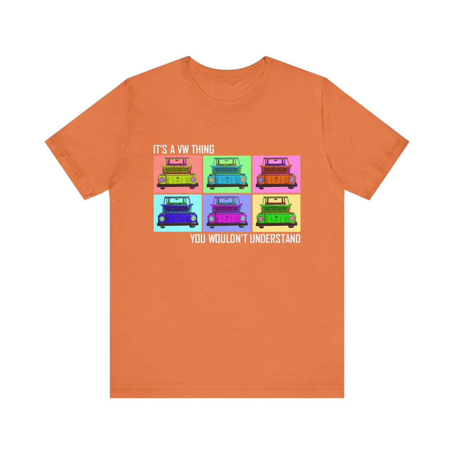 VW Thing "You Wouldn't Understand" Unisex Short Sleeve Tee