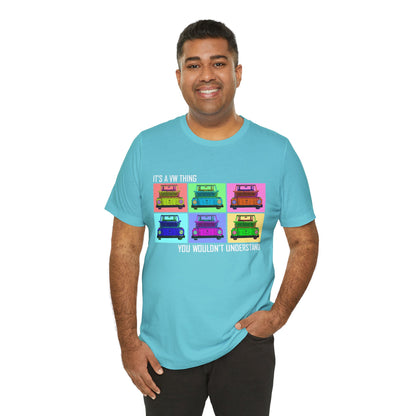 VW Lover's Unisex Tee - "It's a VW Thing, You Wouldn't Understand"